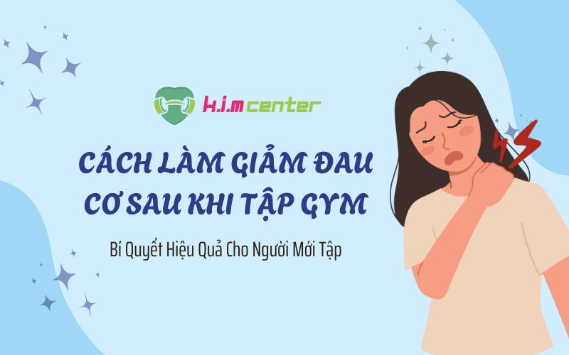 Cách làm giảm đau cơ sau khi tập gym