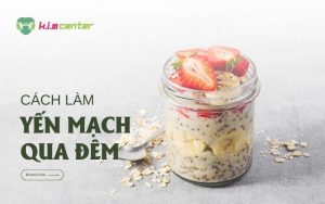 Cách làm yến mạch qua đêm