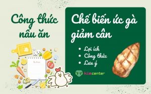 Chế biến ức gà giảm cân