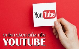 chính sách kiếm tiền YouTube