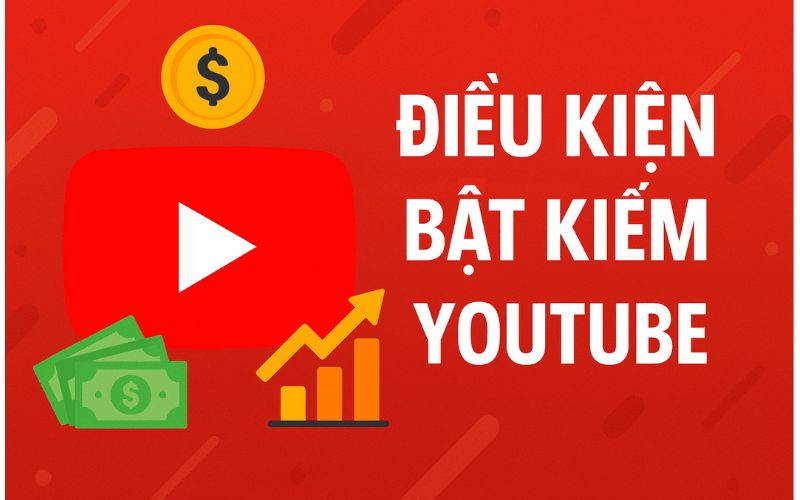 Nội dung được phép bật kiếm tiền trên Youtube
